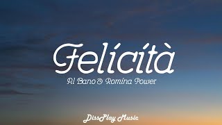 Al Bano amp Romina Power  Felicita ItalianEnglish lyrics [upl. by Siuraj]