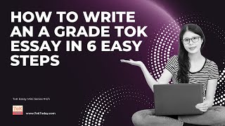 How to write an A Grade ToK Essay in 6 Easy Steps 44 ToK Essay Mini Series [upl. by Andra]