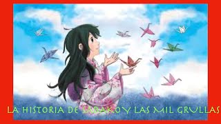 ‼️LA HISTORIA DE SADAKO Y LAS MIL GRULLAS DE PAPEL‼️ [upl. by Yleoj]