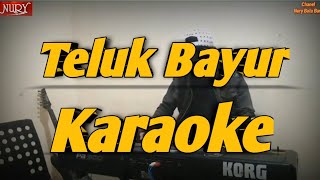 Teluk Bayur Karaoke Versi Korg PA 600 [upl. by Abbott833]