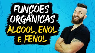 FUNÇÕES ORGÂNICAS OXIGENADAS  ÁLCOOL ENOL E FENOL [upl. by Kotz788]