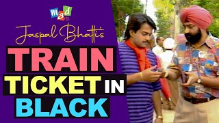 JASPAL BHATTI buys RAILWAY TICKET in BLACK [upl. by Liagabba604]