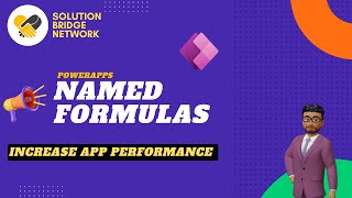 Named Formulas in PowerApps Increase PowerApps Performance [upl. by Elbag]