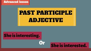 TYPES OF PARTICIPLES  How to use Participles [upl. by Macleod]