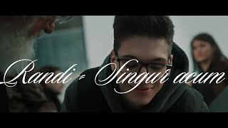 Randi  Singur acumlyrics [upl. by Sivad]