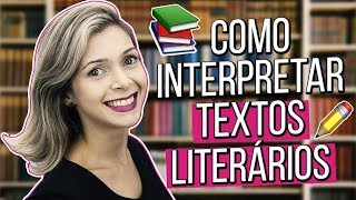 COMO INTERPRETAR TEXTOS LITERÁRIOS  Profª Dayana Mendes [upl. by Yren543]