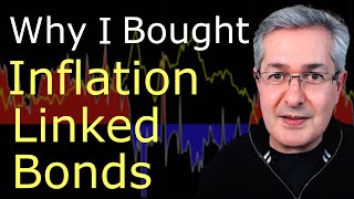 Why I Bought Inflation Linked Bonds [upl. by Berstine]