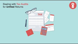 How to Handle Tax Audits for Previously Unfiled Returns [upl. by Ynohtnad]