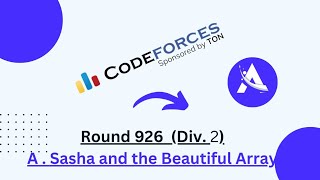 A Sasha and the beautiful array  Codeforces Round 926 Div 2 A Solution  Codeforces A problem [upl. by Anesusa895]