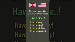 The most essential conversational phrases Have a nice [upl. by Mcafee]