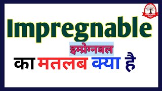 Impregnable meaning in Hindi  Impregnable ka matlab kya hota hai  Word meaning English to Hindi [upl. by Nelloc856]