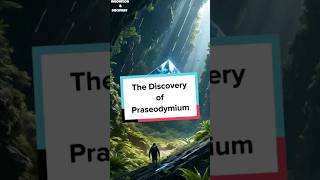 The discovery of Praseodymium shorts [upl. by Yxel]