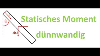 Statisches Moment  dünnwandiges Profil  Technische Mechanik [upl. by Leland]