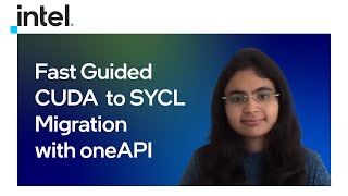 Fast Guided CUDA to SYCL Migration with oneAPI  Intel Software [upl. by Asereht805]