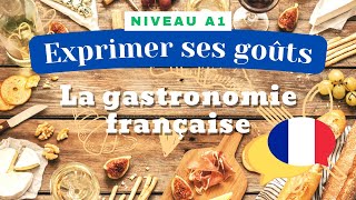 La gastronomie et lexpression de ses goûts  Leçon de français Niveau A1  Cours de grammaire [upl. by Cirek]