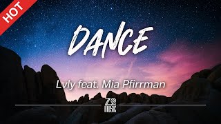 Lvly  Dance feat Mia Pfirrman Lyrics  HD  Featured Indie Music 2021 [upl. by Zeitler97]