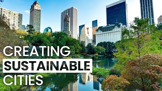 Creating Sustainable Cities [upl. by Gnuy]