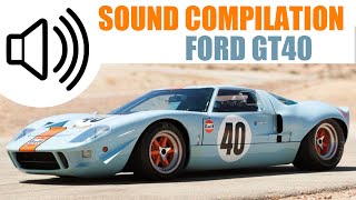 SOUND COMPILATION  FORD GT40 Sensations garanties [upl. by Alik]