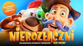 „Nierozłączni” zwiastun PL 1 najnowsza komedia twórców „Toy Story” w kinach od 23 sierpnia [upl. by Lleznol]