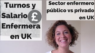 Turnos públicoprivado y salarios de una enfermera en UK [upl. by Fiske442]