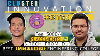 Cluster Innovation Centre DU  Best UNDERRATED Engineering College  ft Devansh Gandhi Must Watch [upl. by Kery]