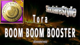 Boom Boom Booster  Tora [upl. by Zahavi349]