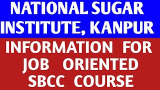 NATIONAL SUGAR INSTITUTE KANPUR  INFORMAITON FOR SBCC COURSE  ELIGIBILITY  SCOPE  SYLLABUS [upl. by Toolis546]