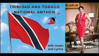 National Anthem of Trinidad amp Tobago with Lyrics performed by Nadia Tyner [upl. by Geis]