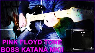 BOSS KATANA MKII  PINK FLOYD GUITAR TONE FREE PATCH [upl. by Aeret]