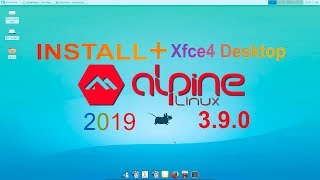 УСТАНОВКА ALPINE LINUX 2019УСТАНОВКА xfce4 на ALPINE LINUX 2019 [upl. by Hcirdeirf]