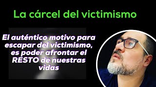 ¿Cómo salír del victimismo ⛓🔑 [upl. by Harris]