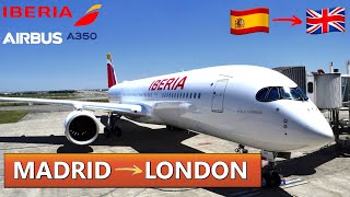 IBERIA BUSINESS CLASS  Airbus A350941  Madrid 🇪🇸  London 🇬🇧  Flight Report  149 [upl. by Sabsay]