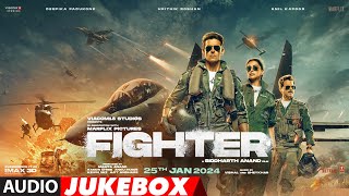 FIGHTER Audio Jukebox Hrithik RoshanDeepika PadukoneAnil Kapoor  VishalSheykhar  Siddharth A [upl. by Mack781]