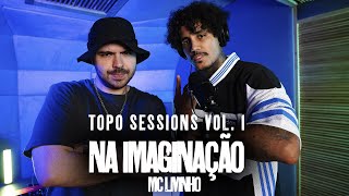 DJ TOPO LIVINHO  MTG NA IMAGINAÇÃO TOPO SESSIONS VOL1 [upl. by Nnyleak]