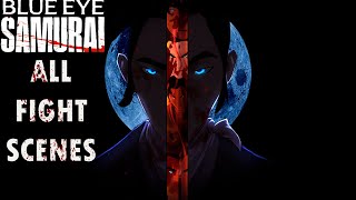 Blue Eye Samurai  All Fight Scenes [upl. by Naitsabes]