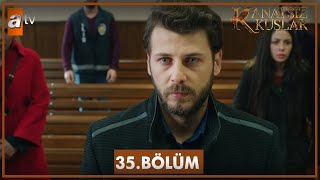 Kanatsız Kuşlar 35 Bölüm [upl. by Peterson]