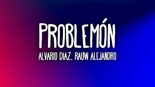 1 HORA Alvaro Diaz Rauw Alejandro  Problemón LetraLyrics [upl. by Lamag]