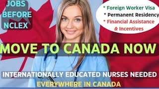 Internationally Educated Nurses Needed Everywhere In Canada WITHOUT NCLEX Fast Processing with visa [upl. by Narhem]