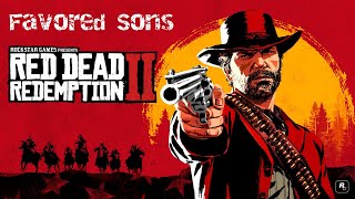 Favored Sons  Red Dead Redemption 2 [upl. by Gilchrist]