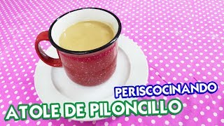 Atole de piloncillo con MASECA  Periscocinando [upl. by Lerner]