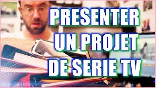 Comment présenter un projet de série TV à un producteur [upl. by Eelirol]