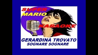 GERARDINA TROVATO  SOGNARE SOGNARE  KARAOKE [upl. by Ralston834]