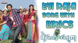 Eyi Raja Full Song With Lyrics  Brindavanam Songs  Jr Ntr Samantha KajalAditya Music Telugu [upl. by Nesmat]