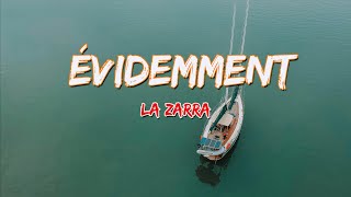 La Zarra  Évidemment [upl. by Aurora299]