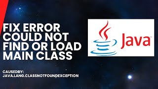 Could not find or load main class Java program error caused by javalangclassnotfoundException [upl. by Avra]