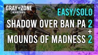 The Shadow Over Ban Pa 2  At The Mounds of Madness 2  FULL Gray Zone Task GuideWalkthrough [upl. by Borek]