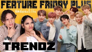 Feature Friday Plus 112 TRENDZ  Still on My Way  Latino Influences  Training  KPOP Inspirations [upl. by Giuseppe]