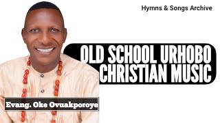 Urhobo Old School AAPS Christian Music by Evang Oke Ovuakporoye [upl. by Ocsic]