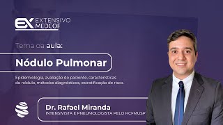 Nódulo Pulmonar O Que Você Precisa Saber Com Dr Rafael Miranda [upl. by Aloysia34]