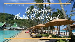 Le Meridien Phuket Beach Resort  Beachfront Resort in Phuket  Thailand 🇹🇭เลอ เมอริเดียน ภูเก็ต [upl. by Beera470]